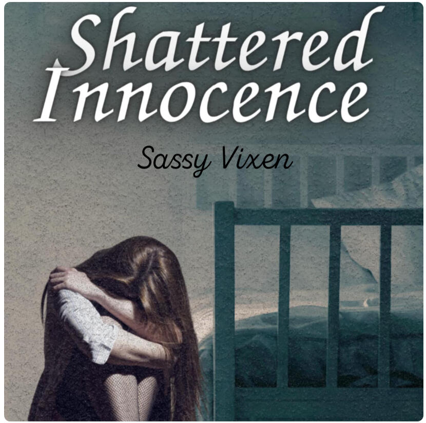 Available Now on Audible! Shattered Innocence by Sassy Vixen